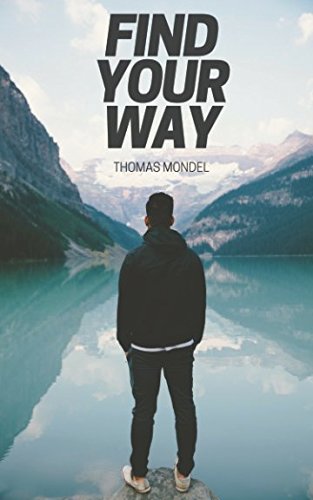 Find Your Way by Thomas Mondel