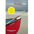 Straying Towards Truth: A Therapist's Personal Story and Professional Guide to Healing After Sexual Abuse