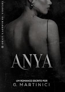 Livro ANYA - Livro III: Trilogia - OS Markova