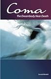 Coma: The Dreambody Near Death