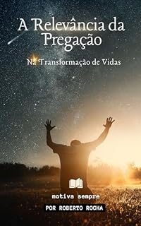Livro A relevância da pregação na transformação de vidas (Por uma pregação relevante)