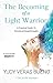 The Becoming of a Light Warrior: A Practical Guide To Emotional Breakthroughs by Yudy Veras Bueno