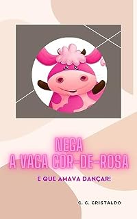 Livro Nega A Vaca Cor de Rosa: E Que Amava Dançar