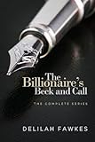 The Billionaire's Beck and Call: Book One: (A Dominant/Submissive Alpha Male Romance)