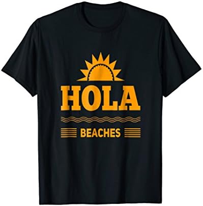 Summer Hola Beaches Pun Shirt