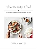 The Beauty Chef: Delicious Food for Radiant Skin, Gut Health and Wellbeing The Beauty Chef: Delicious Food for Radiant Skin, Gut Health and Wellbeing