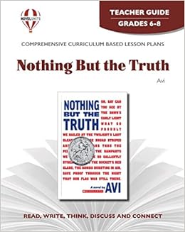 Nothing But The Truth Teacher Guide By Novel Units Novel Units 9781561377404 Amazon Com Books