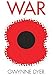 War by Gwynne Dyer