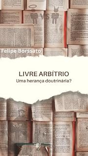 Livro Livre Arbítrio: Uma herança doutrinária?