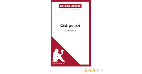 Amazon Com Oedipe Roi De Sophocle Fiche De Lecture Resume Complet Et Analyse Detaillee De L Oeuvre French Edition Cornillon Claire Books