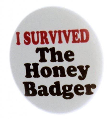 A&T Designs Unisex - I Survived The Honey Badger 1.25