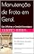 Livro Manutenção de Frota em Geral: Das Oficinas a Gestão Estratégica (Manutenção de Frota - Da Oficina a Gestão Estratégica)