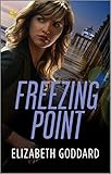 Freezing Point: A Suspenseful Inspirational Romance (Love Inspired Suspense)