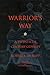 Warrior's Way: A Twentieth Century Odyssey (Consciousness Classics)