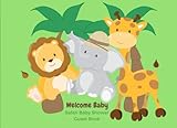 Welcome Baby Safari Baby Shower Guest Book: Sign in Guest Book with Gift Log & Photo Book (Baby Show by La Baby Shower