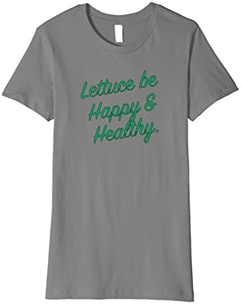 Womens Lettuce Be Happy and Healthy Vegan Juicing Herbivore T Shirt Small Slate