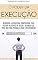 Livro O PODER DA AÇÃO: Descubra a estratégia comprovada para definir objectivos e alcança-los usando o poder da ação e da execução