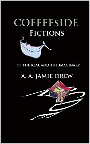 CoffeeSide Collections: The Complete Edition (Fictions and Non-fictions Book 1)