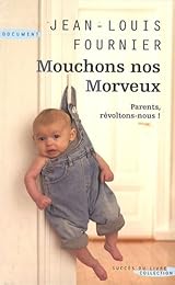 Mouchons nos morveux