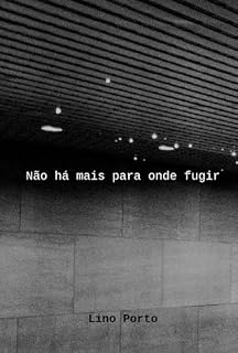 Livro Não Há Mais Para Onde Fugir