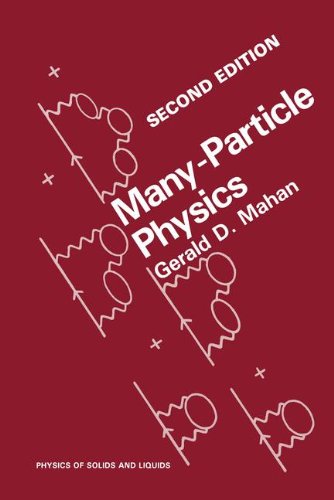 Many-Particle Physics (Physics of Solids and Liquids), by Gerald D. Mahan
