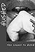 HUSHED