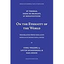 On the Eternity of the World [De Aeternitate Mundi] (Medieval Philosophical Texts in Translation, No. 16)