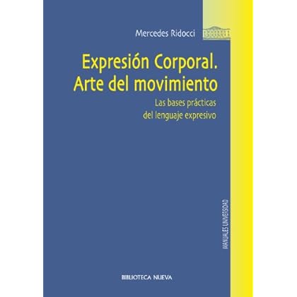 EXPRESIÓN CORPORAL. ARTE DEL MOVIMIENTO (Obras de referencia) EXPRESIÓN CORPORAL. ARTE DEL MOVIMIENTO (Obras de referencia)
