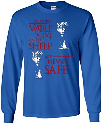 Leave One Wolf Alive and The Sheep Are Never Safe Long Sleeve