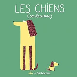 Les  chiens (contraires)