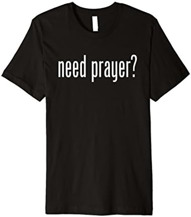 Men's Need Prayer? T-shirt Typography Christian Ministry Outreach Large Black
