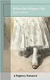 Front cover for the book When the Slipper Fits by Lynn Collum
