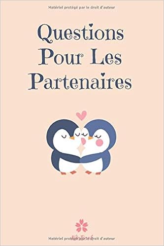 Questions Pour Les Partenaires Quiz Original Pour Elle Et Lui French Edition Couples Cadeau Saint Valentin 9798603434896 Amazon Com Books