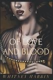 Of Love and Blood