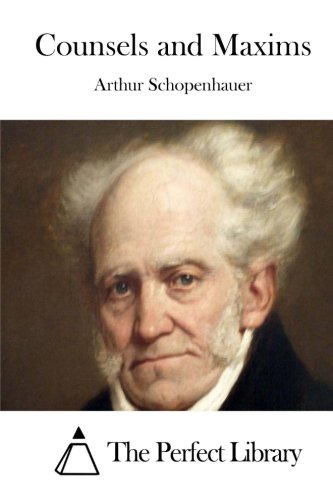 Counsels and Maxims (Perfect Library)