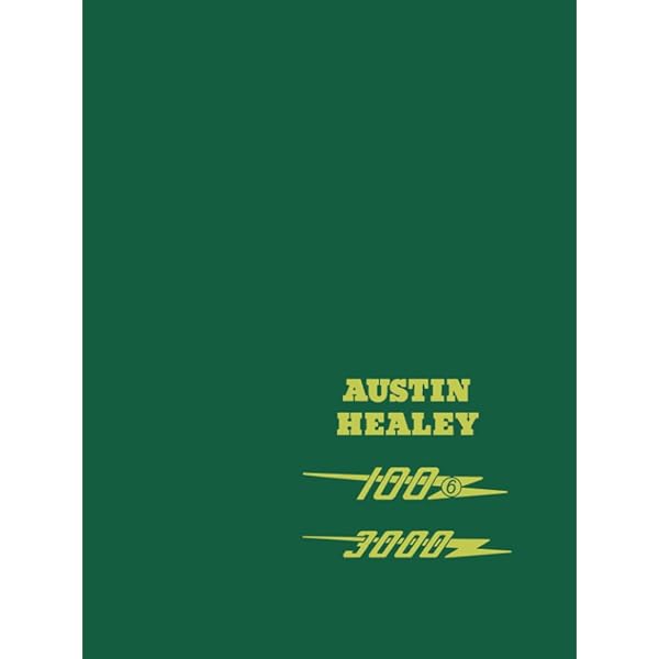 Factory-Original Austin-Healey 100/6 & 3000: The originality