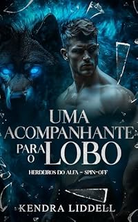 Livro Uma Acompanhante para o Lobo (Herdeiros do Alfa)