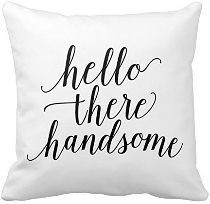 HEBYLUCJB Hello There Handsome Cotton Polyester with Hidden Zipper Decorative Home Decor Square Indoor Throw Pillowcase 18x18 Inch (Square,Two Sides Printed)
