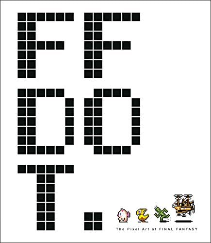 FF Dot: The Pixel Art of Final Fantasy