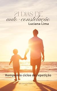 Livro 21 dias de Auto Constelação - Exercícios para auto constelação familiar