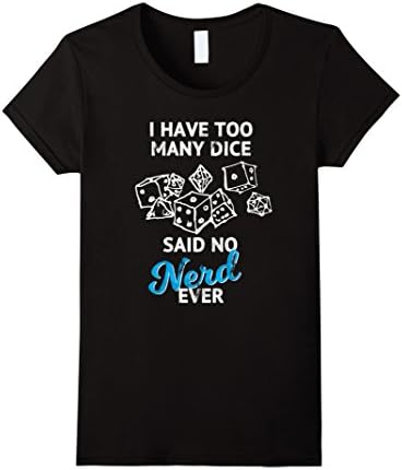 Womens Vintage I Have Too Many Dice Said No Nerd Ever T-shirt Large Black