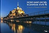 Mont-Saint-Michel, la promesse d'une île (French Edition) by 