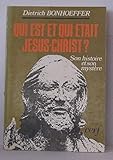 Qui est et qui était Jésus-Christ ? : Son histoire et son mystère by 