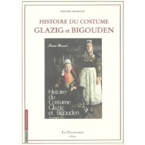 Histoire du costume glazig et bigouden