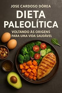 Livro Dieta Paleolítica: O Retorno às Origens da Alimentação Humana