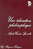 Une éducation philosophique by André Comte-Sponville