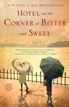 Hotel on the Corner of Bitter and Sweet by Ford, Jamie (unknown Edition) [Paperback(2009)]