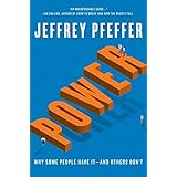 Power: Why Some People Have It and Others Don't