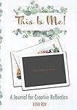 This Is Me!: A Journal for Creative Reflection by 