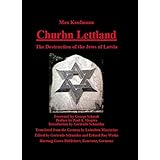 Churbn Lettland: The Destruction of the Jews of Latvia